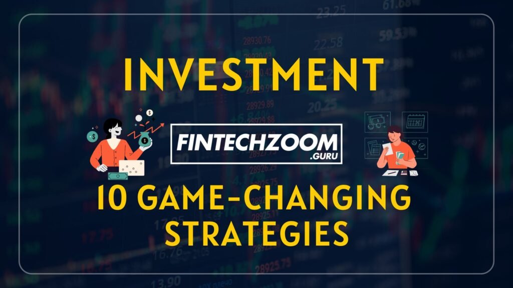 image showing Smart Investment FinTechZoom in 2024: 10 Game-Changing Strategies