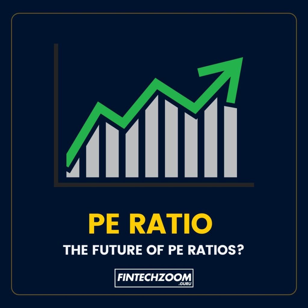 A graphic with a dark blue background featuring a white bar chart with increasing values and a green upward-trending arrow, symbolizing the growth and future potential of PE Ratios. The text ‘PE RATIO - THE FUTURE OF PE RATIOS?’ in yellow and white adds a speculative touch on the evolving trends and innovations in financial metrics. The ‘FINTECHZOOM GURU’ logo suggests the image is part of a financial educational series